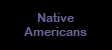 Native
Americans